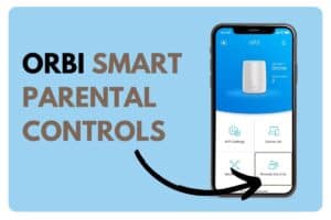 Orbi Parental Controls: 12 Things Parents Must Know!