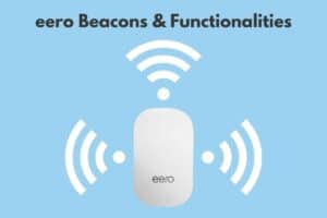 eero Beacons & Functions: 17 KEY Things To Know!
