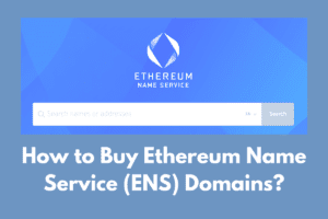 How to Buy ENS Domains: Step-by-Step 5-Min Guide for 2023!