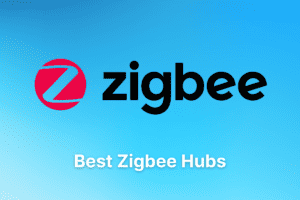 5 Best Zigbee Hubs